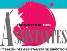 Vendredi 17 février 2012 de 9 h à18 h Paris FIAP Jean Monnet 30 rue Cabanis 75014 Paris LES 1ères ASSISES nationales Cap sur l Assistant Responsable!