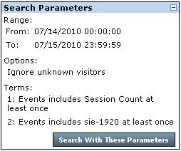 Figure 65. Paramètres de recherche La sous-fenêtre Paramètres de recherche affiche les paramètres qui définissent le segment. A partir de là, ous pouez lancer une autre recherche.