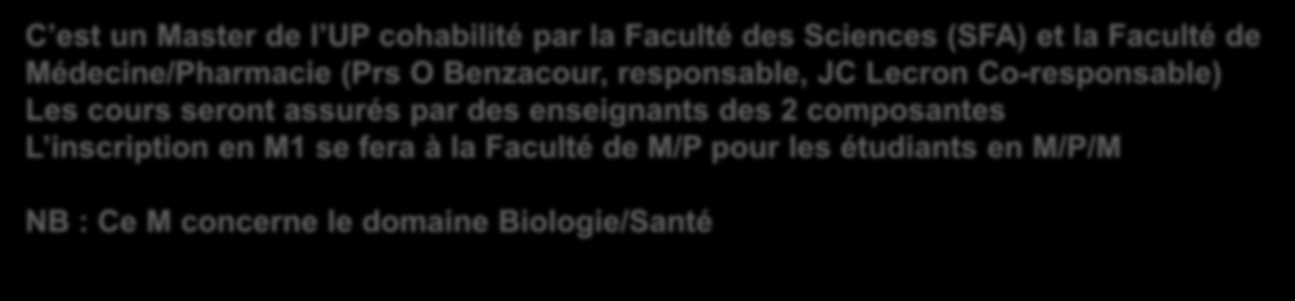 Le Master Biologie Santé, Sciences du Médicament (MBSSM) de l université de Poitiers, parcours Physiologie, Neurosciences, Biologie cellulaire et Moléculaire (PNBCM) 2012-2017 C est un Master de l UP