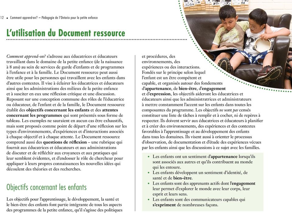 Le Document ressource peut aussi être utile pour les personnes qui travaillent avec les enfants dans d autres contextes.