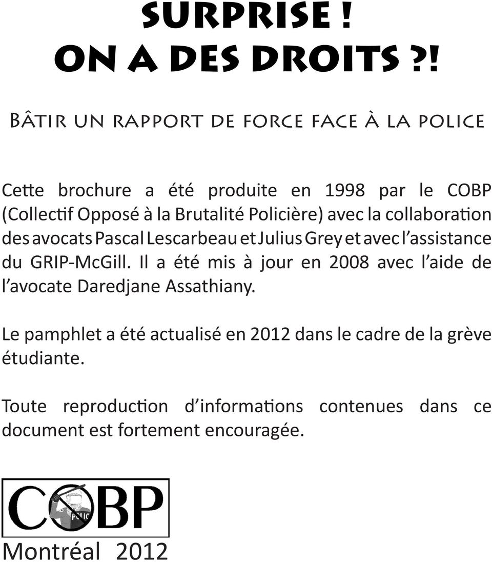 Policière) avec la collaboration des avocats Pascal Lescarbeau et Julius Grey et avec l assistance du GRIP-McGill.