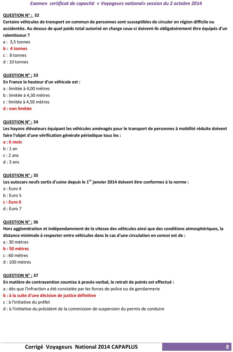 Corrigé des QCM. Corrigé Voyageurs National 2014 CAPAPLUS 2. Examen  certificat de capacité «Voyageurs national» session du 2 octobre PDF Free  Download