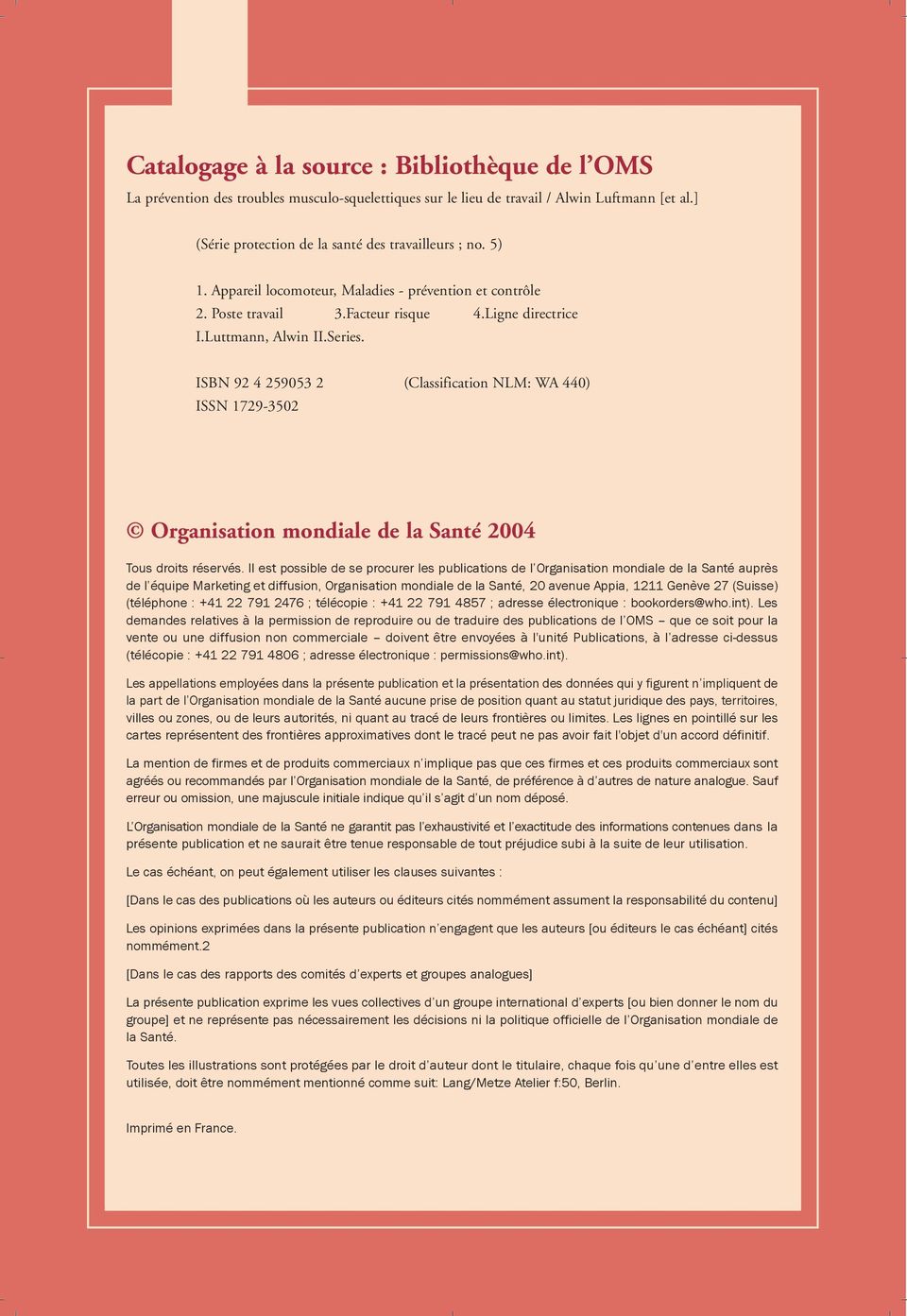 ISBN 92 4 259053 2 (Classification NLM: WA 440) ISSN 1729-3502 Organisation mondiale de la Santé 2004 Tous droits réservés.
