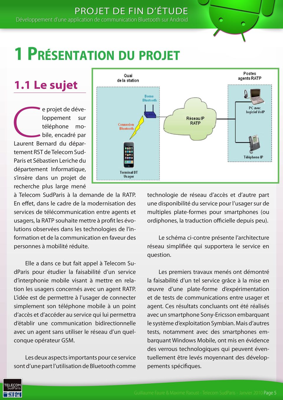 projet de recherche plus large mené à Telecom SudParis à la demande de la RATP.