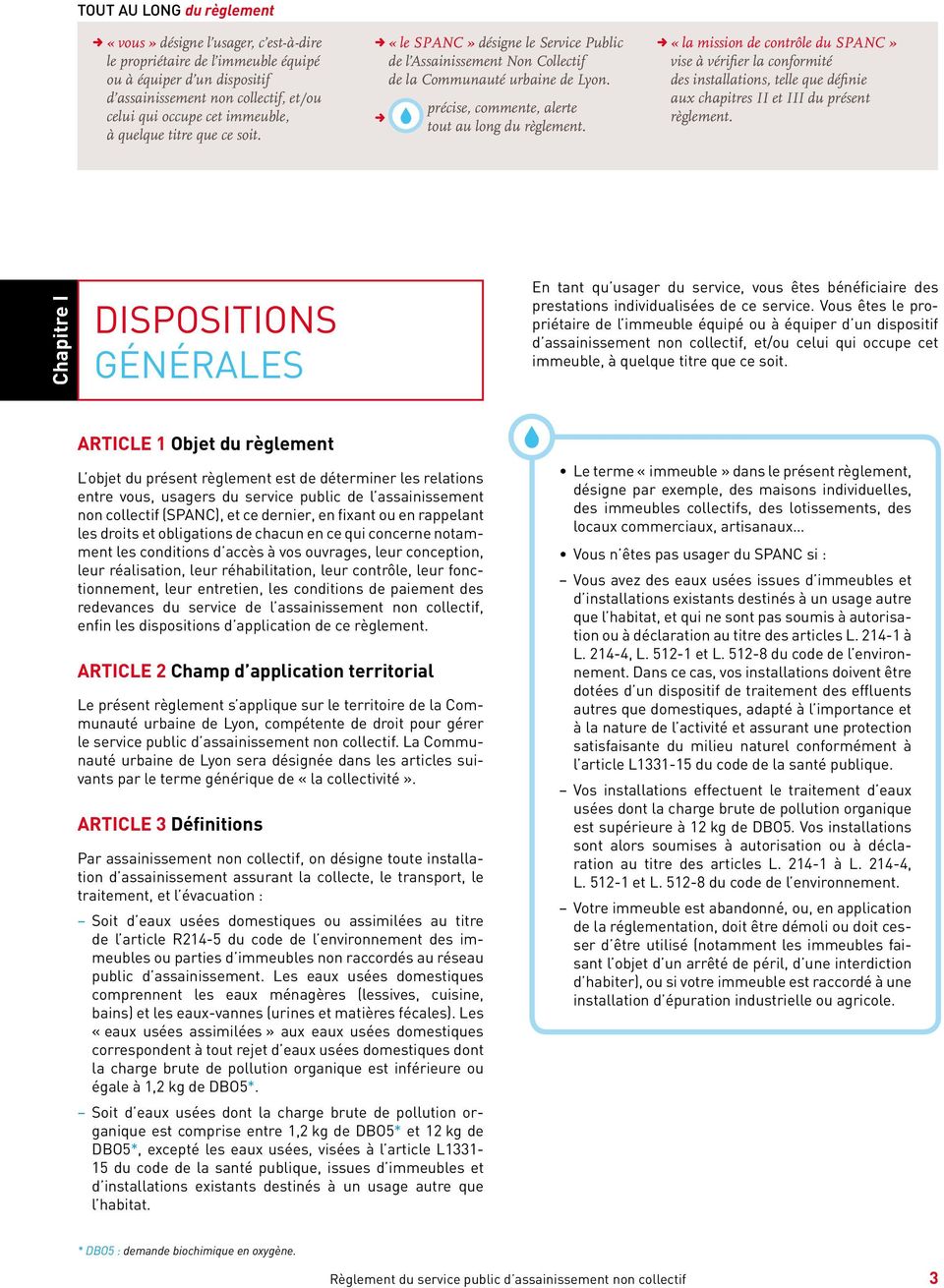 DD«la mission de contrôle du SPANC» vise à vérifier la conformité des installations, telle que définie aux chapitres II et III du présent règlement.