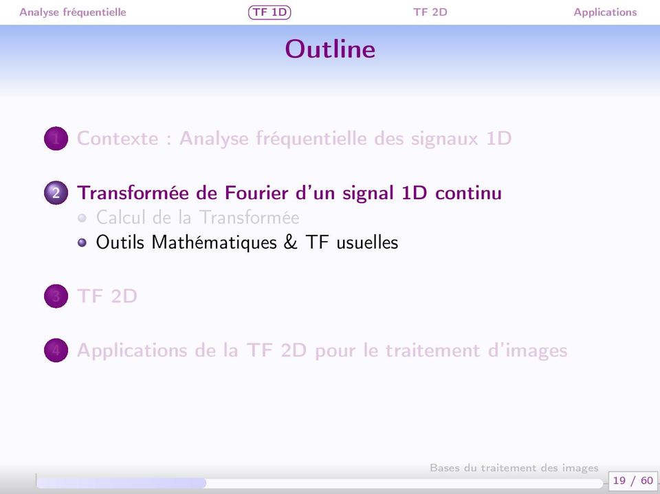 la Transformée Outils Mathématiques & TF usuelles 3 TF 2D