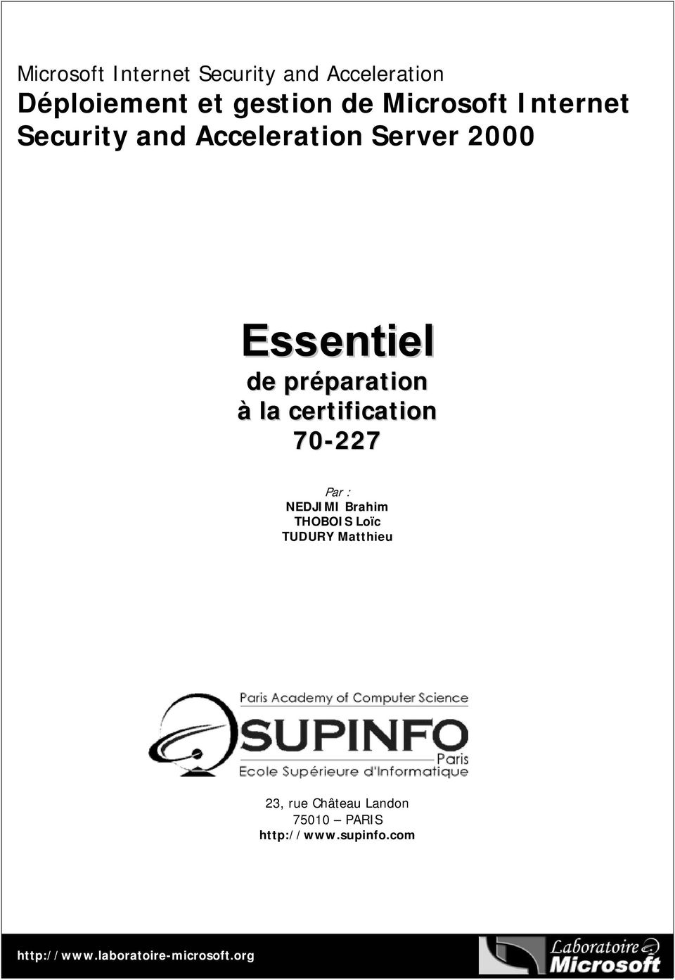 certification 70-227 Par : NEDJIMI Brahim THOBOIS Loïc TUDURY Matthieu 23, rue