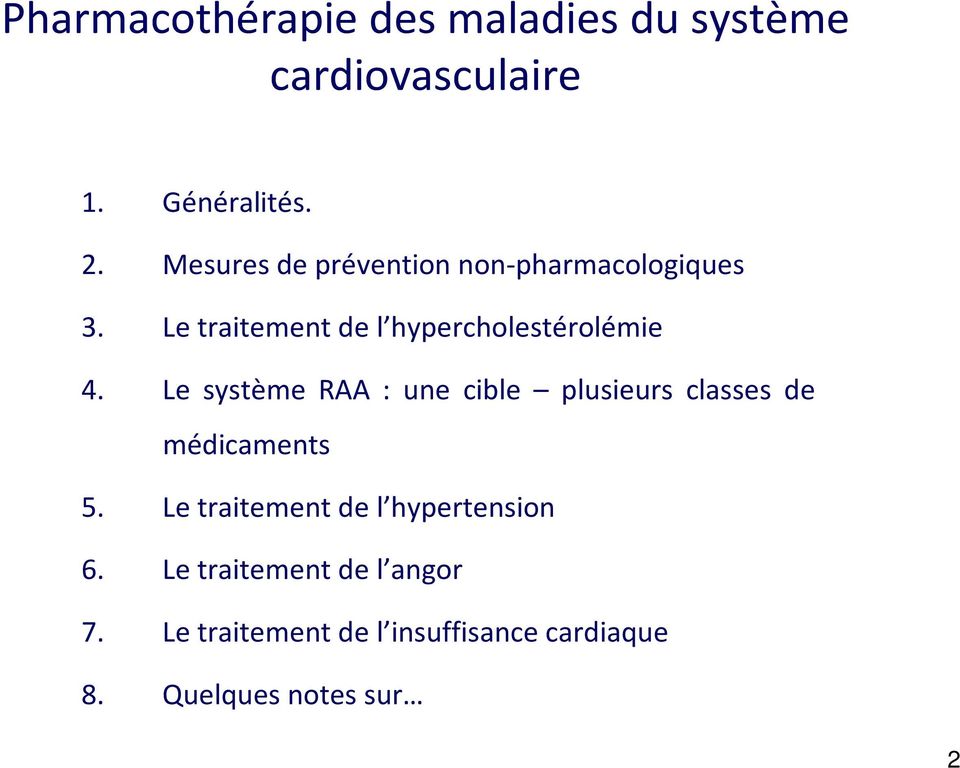 Le système RAA : une cible plusieurs classes de médicaments 5.