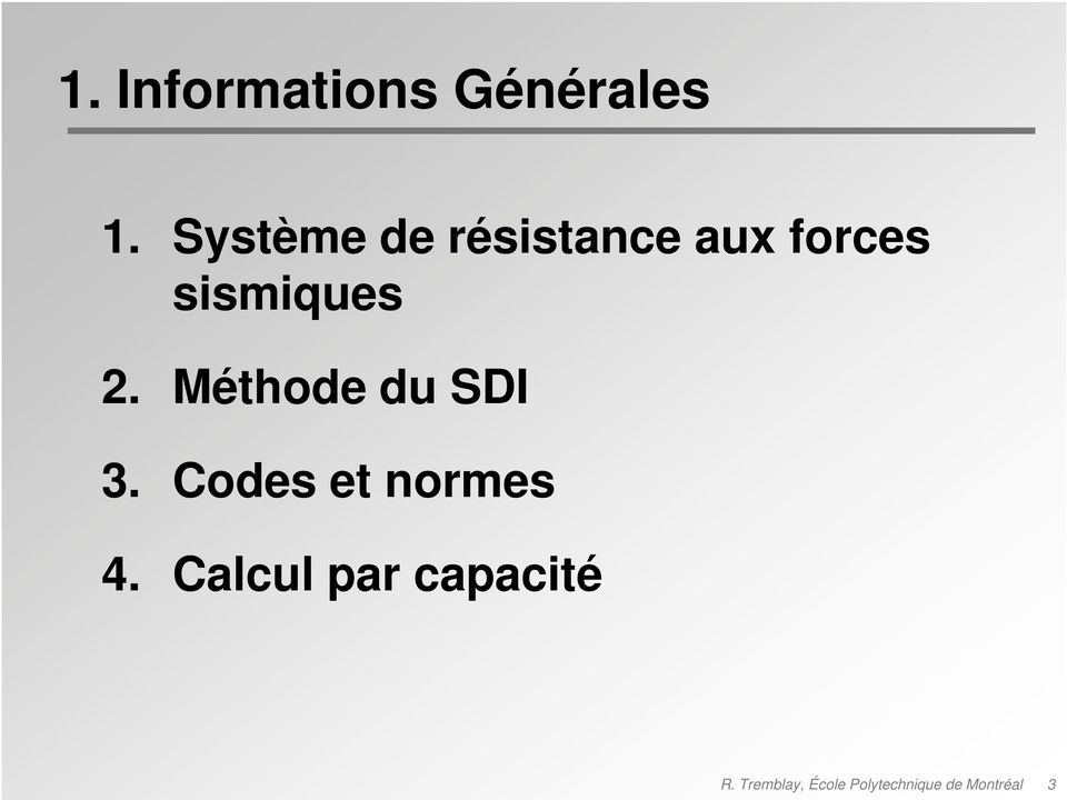 Méthode du SDI 3. Codes et normes 4.