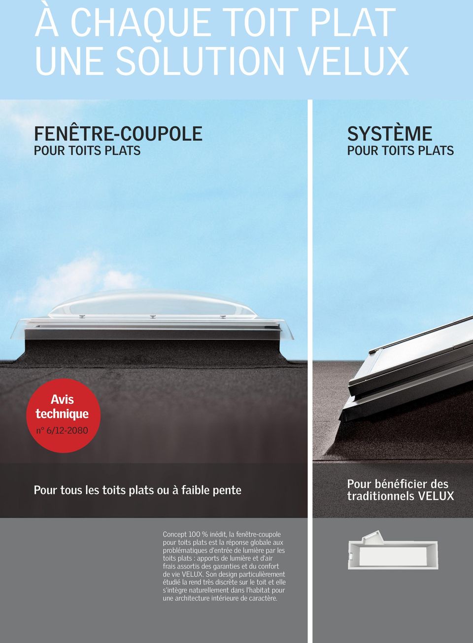 problématiques d entrée de lumière par les toits plats : apports de lumière et d air frais assortis des garanties et du confort de vie VELUX.