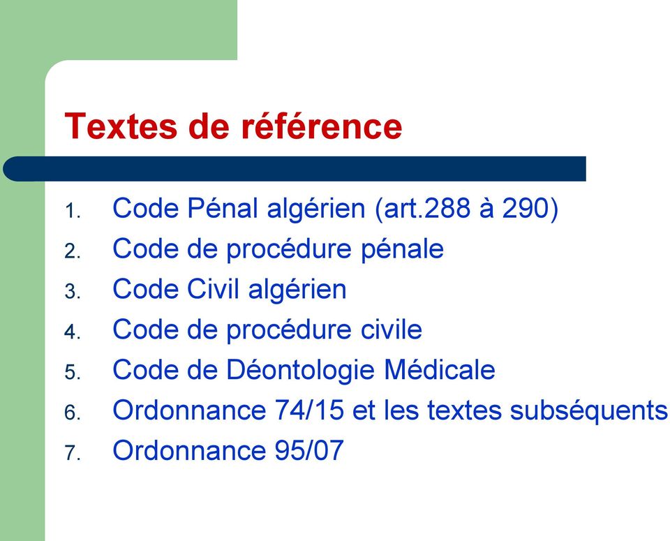 Code Civil algérien 4. Code de procédure civile 5.