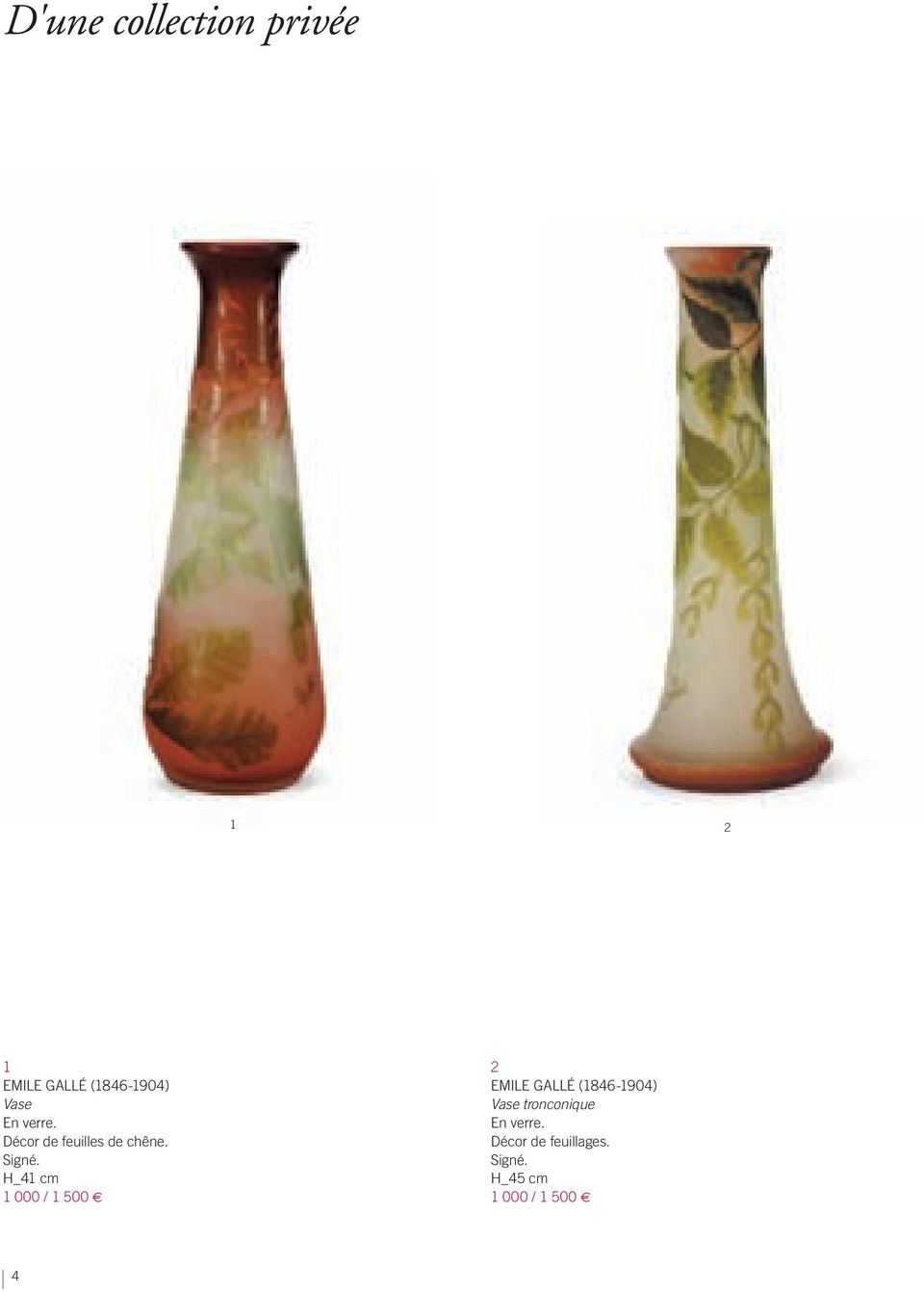 H_41 cm 1 000 / 1 500 2 EMILE gallé (1846-1904) Vase