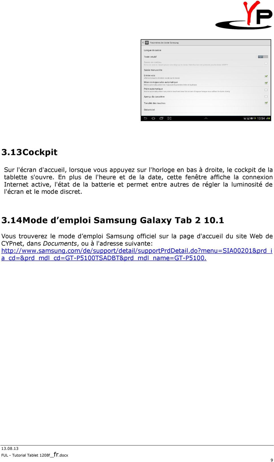 de l'écran et le mode discret. 3.14 Mode d emploi Samsung Galaxy Tab 2 10.