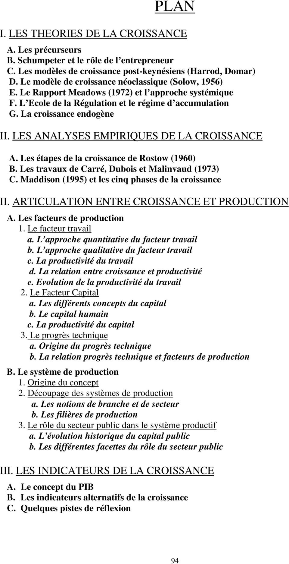 LES ANALYSES EMPIRIQUES DE LA CROISSANCE A. Les étapes de la croissance de Rostow (1960) B. Les travaux de Carré, Dubois et Malinvaud (1973) C. Maddison (1995) et les cinq phases de la croissance II.