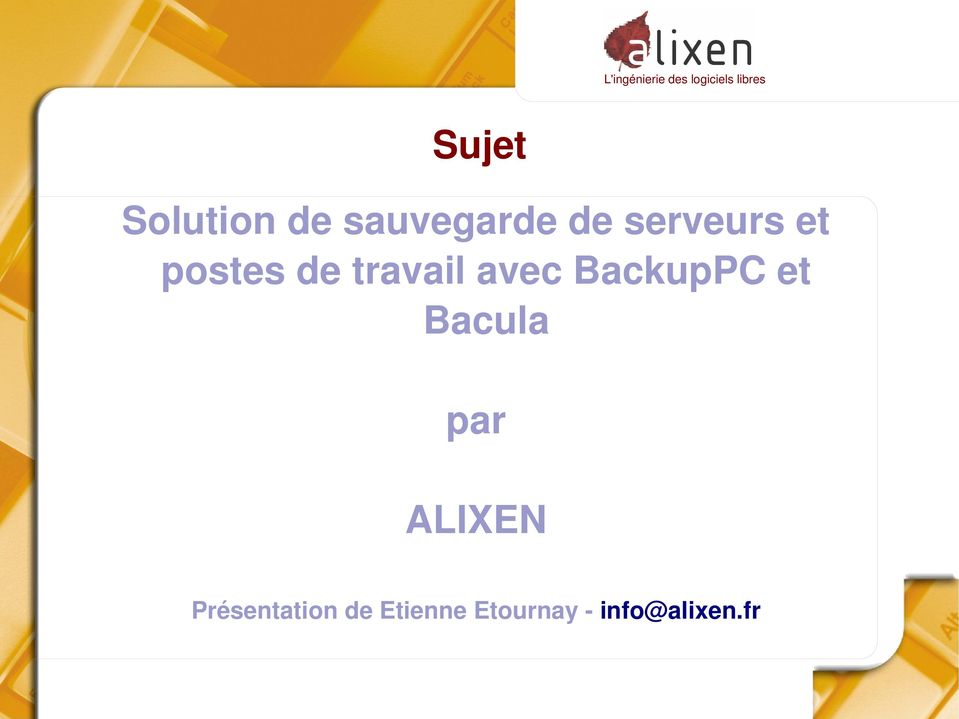 BackupPC et Bacula par ALIXEN