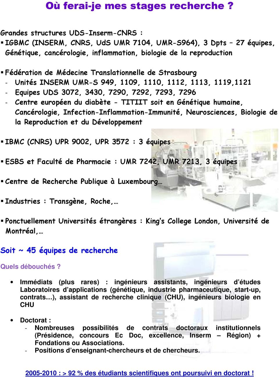 Translationnelle de Strasbourg - Unités INSERM UMR-S 949, 1109, 1110, 1112, 111, 1119,1121 - Equipes UDS 072, 40, 7290, 7292, 729, 729 - Centre européen du diabète - TITIIT soit en Génétique humaine,