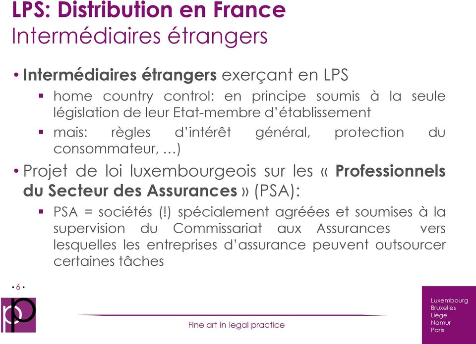 Projet de loi luxembourgeois sur les «Professionnels du Secteur des Assurances» (PSA): PSA = sociétés (!