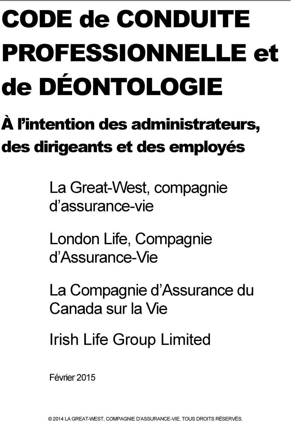 Compagnie d Assurance-Vie La Compagnie d Assurance du Canada sur la Vie Irish Life