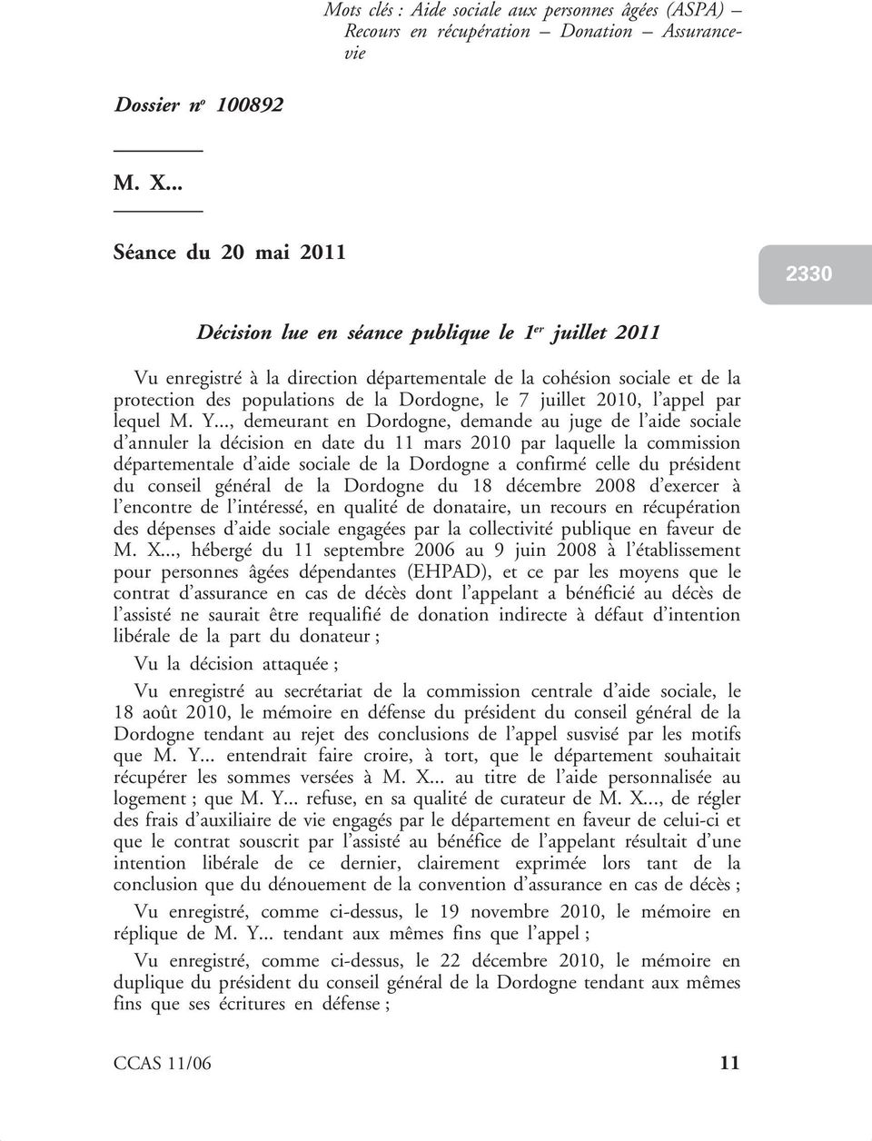 Dordogne, le 7 juillet 2010, l appel par lequel M. Y.
