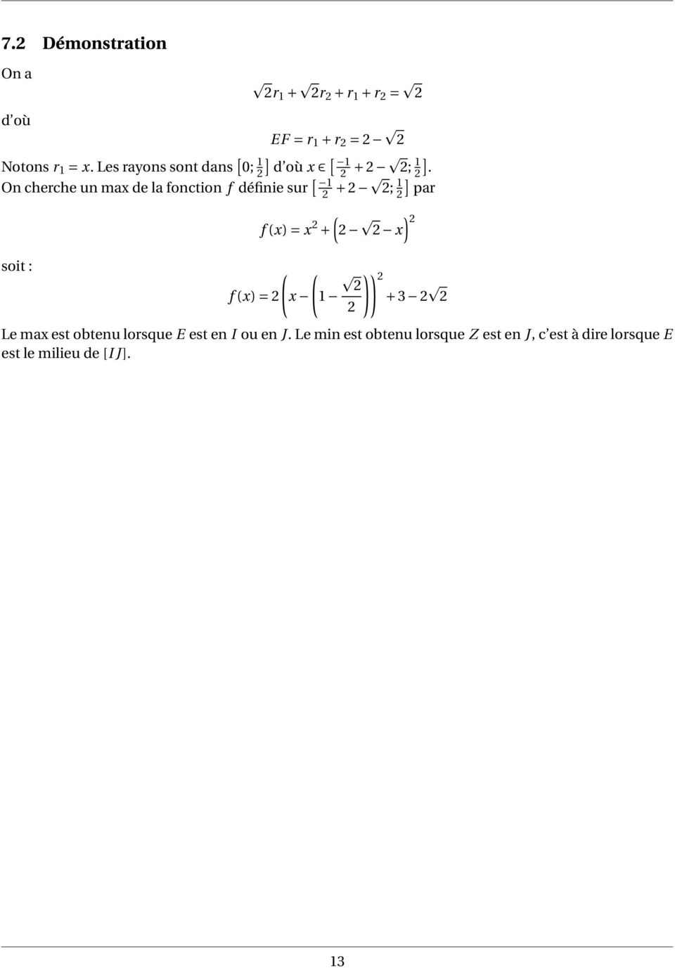 On cherche un max de la fonction f définie sur [ 1 2 + 2 2; 1 2] par soit : f (x) = 2 ( f (x) = x 2 + 2