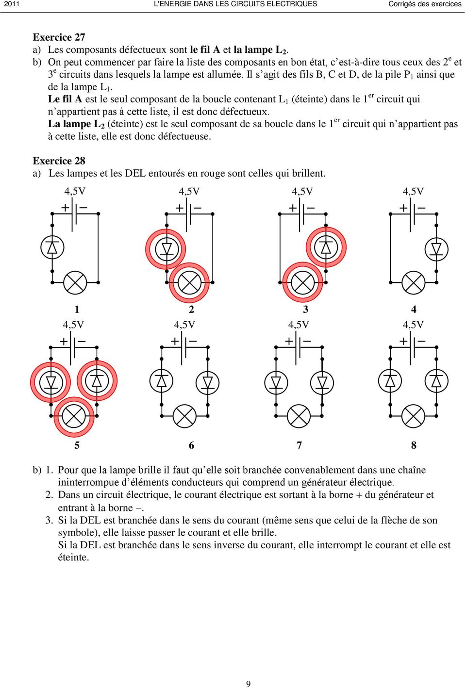 Il s agit des fils B, C et D, de la pile P 1 ainsi que de la lampe.