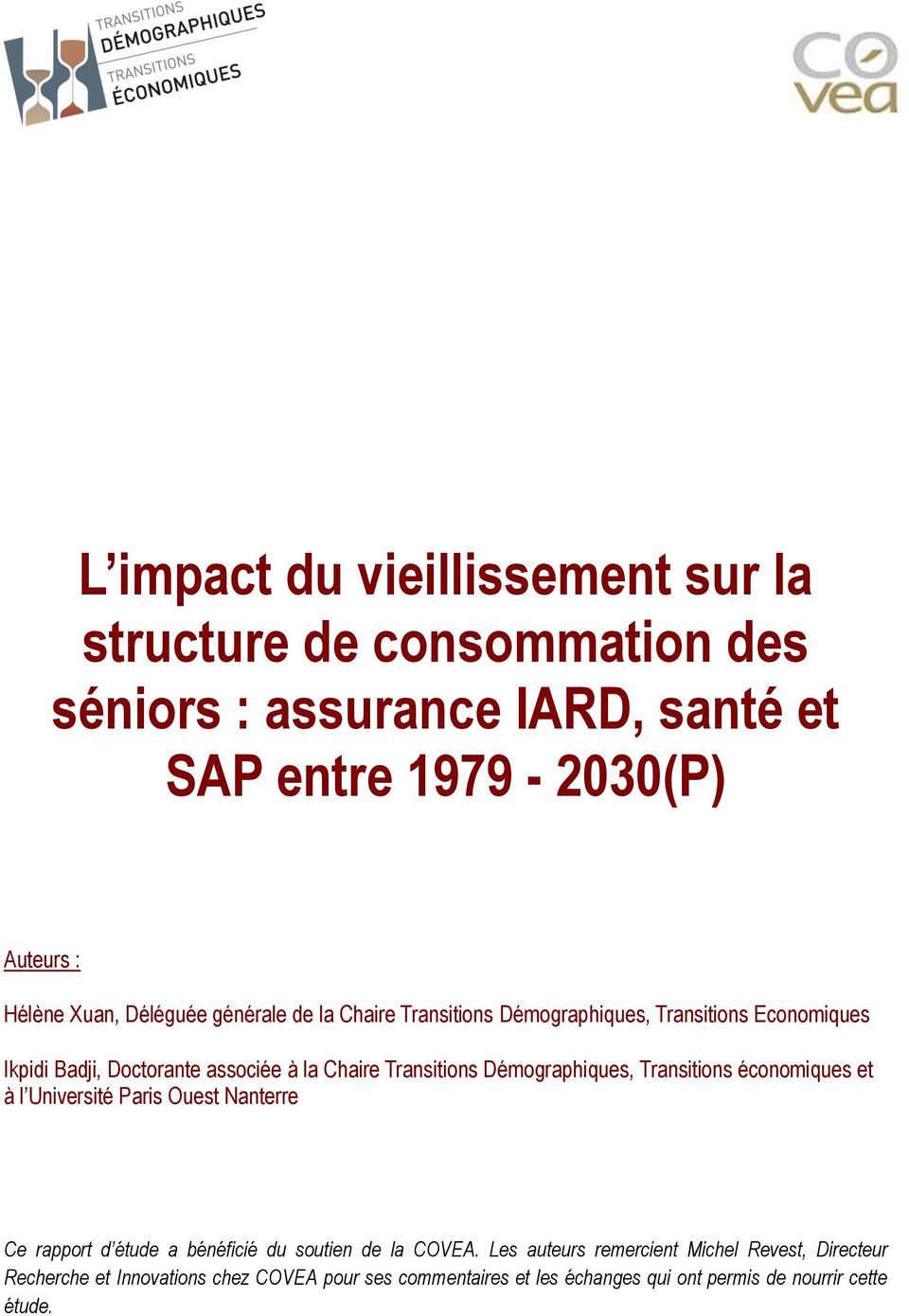 Démographiques, Transitions économiques et à l Université Paris Ouest Nanterre Ce rapport d étude a bénéficié du soutien de la COVEA.