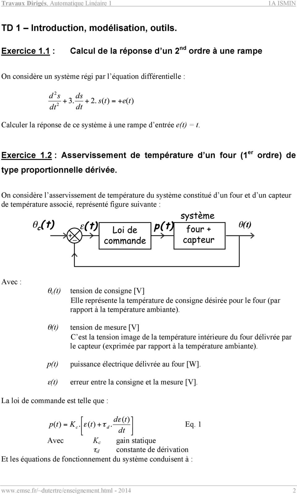 2 : Asservissement de température d un four (1 er type proportionnelle dérivée.