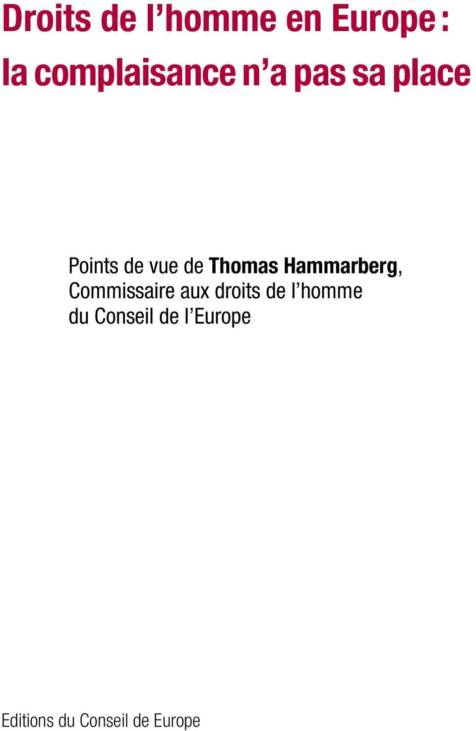 Hammarberg, Commissaire aux droits de l homme