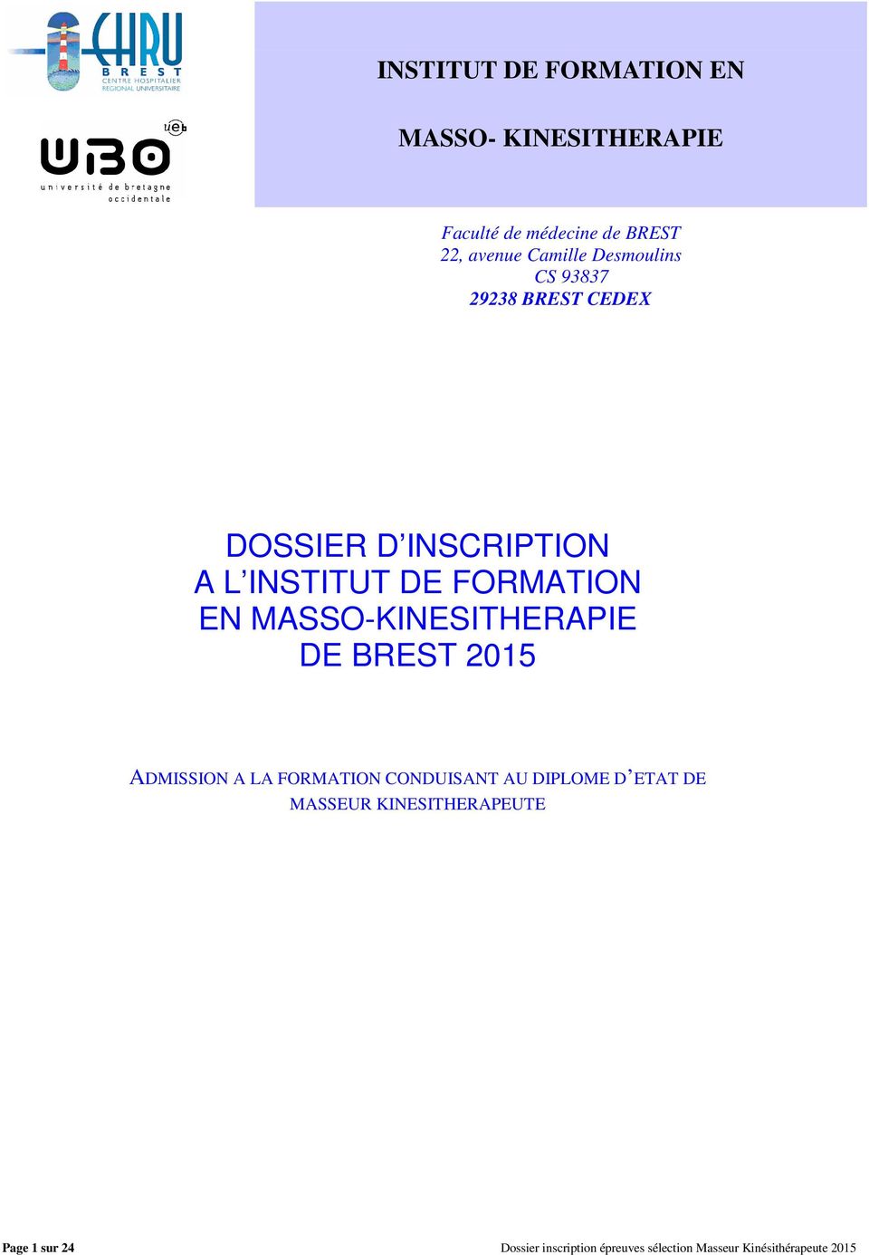 MASSO-KINESITHERAPIE DE BREST 2015 ADMISSION A LA FORMATION CONDUISANT AU DIPLOME D ETAT DE