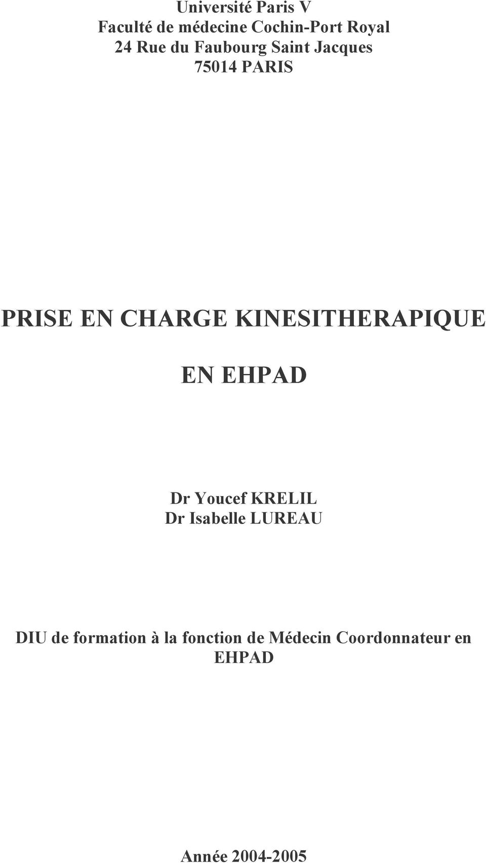 KINESITHERAPIQUE EN EHPAD Dr Youcef KRELIL Dr Isabelle LUREAU