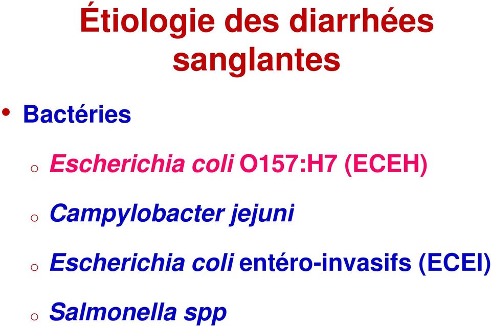 (ECEH) o Campylobacter jejuni o