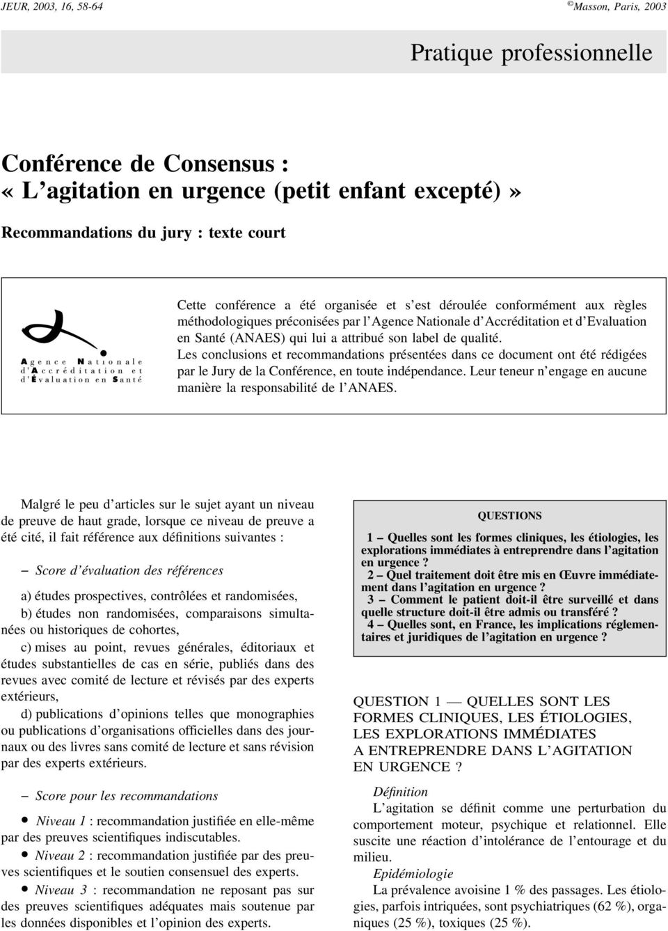 Les conclusions et recommandations présentées dans ce document ont été rédigées par le Jury de la Conférence, en toute indépendance.