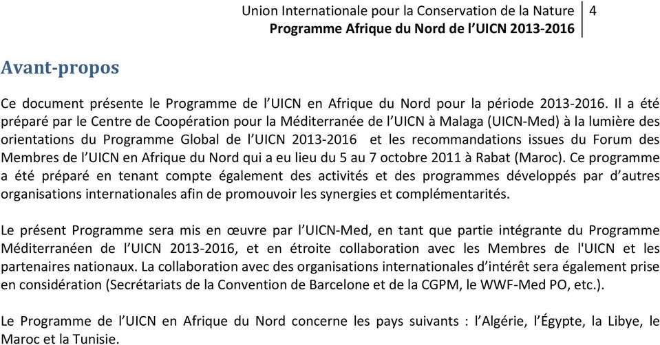 Forum des Membres de l UICN en Afrique du Nord qui a eu lieu du 5 au 7 octobre 2011 à Rabat (Maroc).