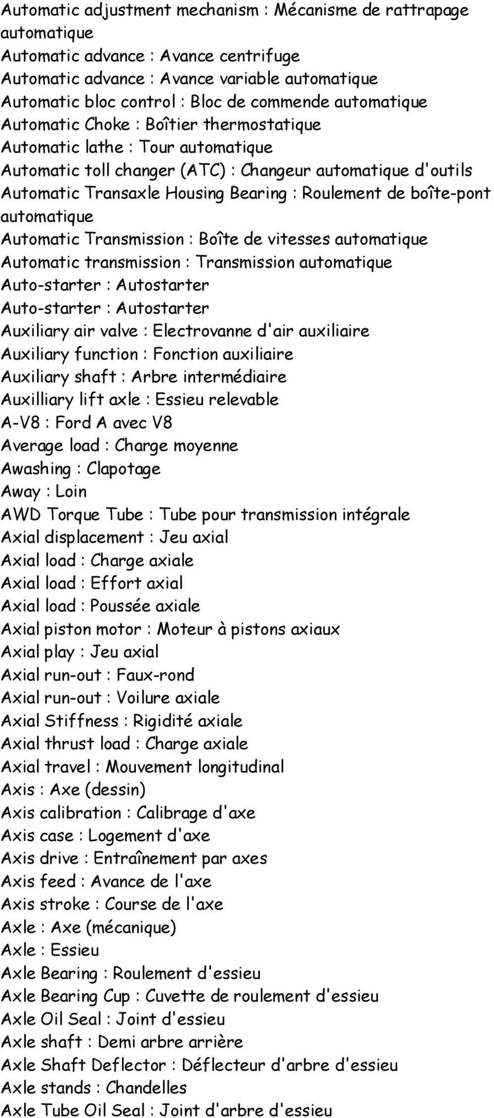 boîte-pont automatique Automatic Transmission : Boîte de vitesses automatique Automatic transmission : Transmission automatique Auto-starter : Autostarter Auto-starter : Autostarter Auxiliary air