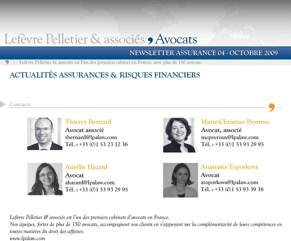 com Tél. : +33 (0)1 53 93 39 38 Lefèvre Pelletier & associés est l un des premiers cabinets d avocats en France.