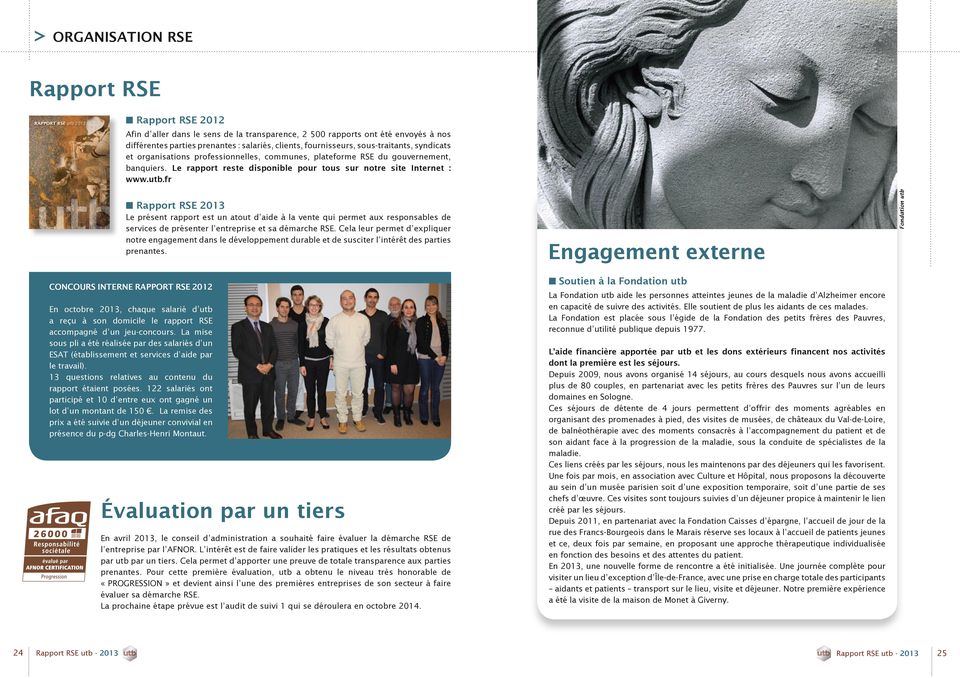 fr Rapport RSE 2013 Le présent rapport est un atout d aide à la vente qui permet aux responsables de services de présenter l entreprise et sa démarche RSE.