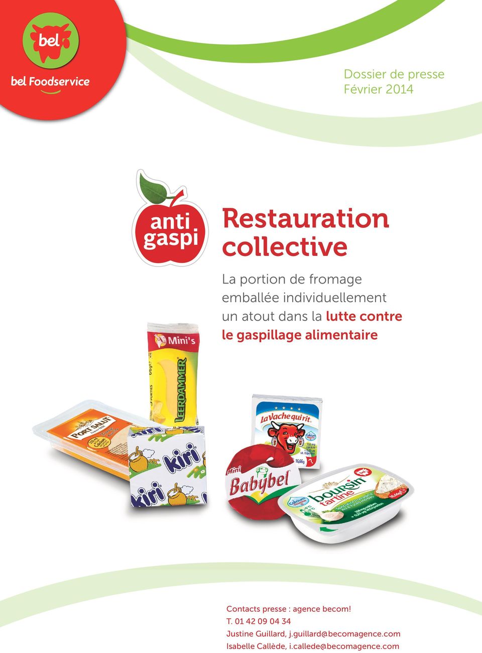 gaspillage alimentaire Contacts presse : agence becom! T.