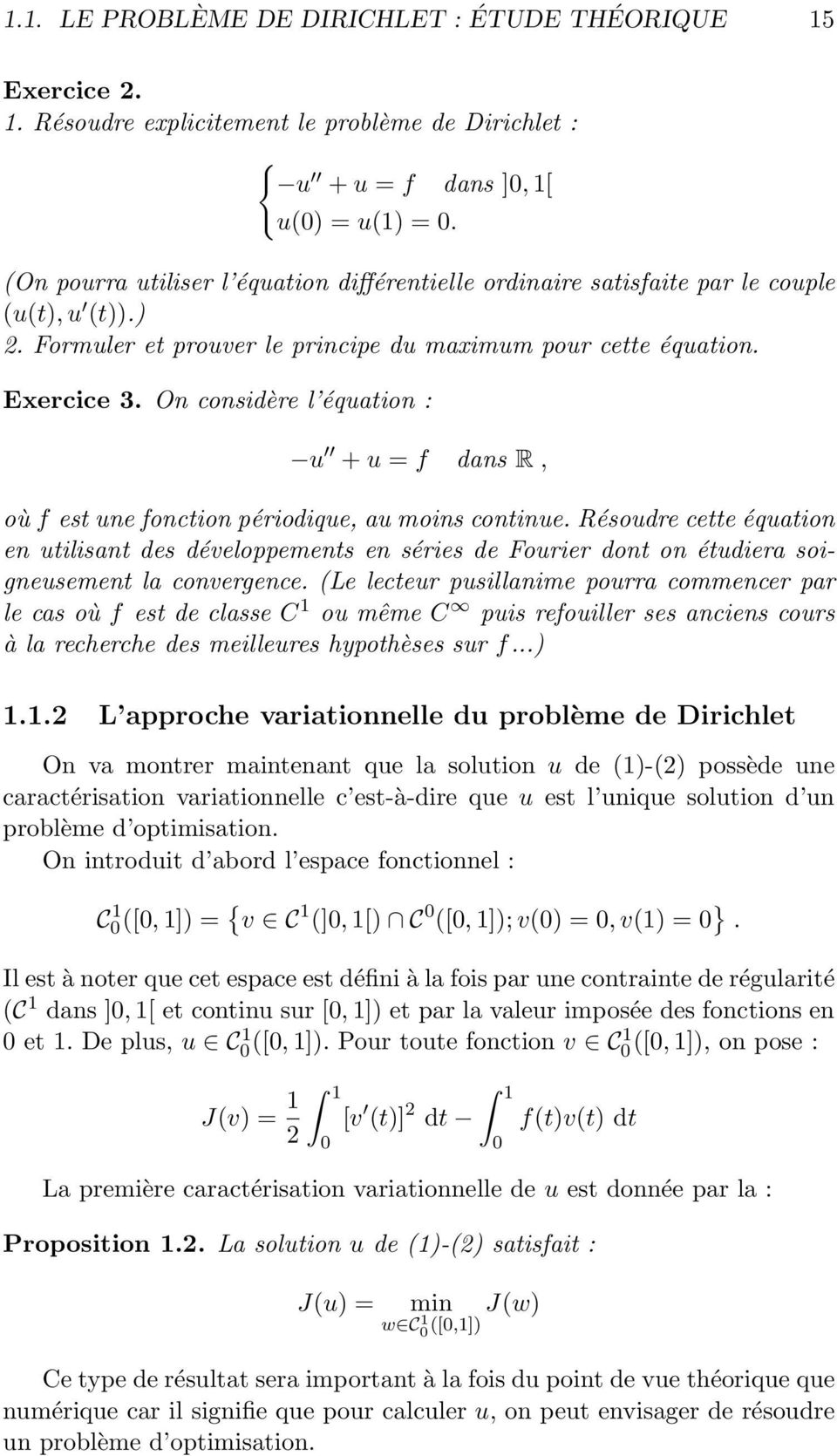 périodique, au moins continue Résoudre cette équation en utilisant des développements en séries de Fourier dont on étudiera soigneusement la convergence (Le lecteur pusillanime pourra commencer par