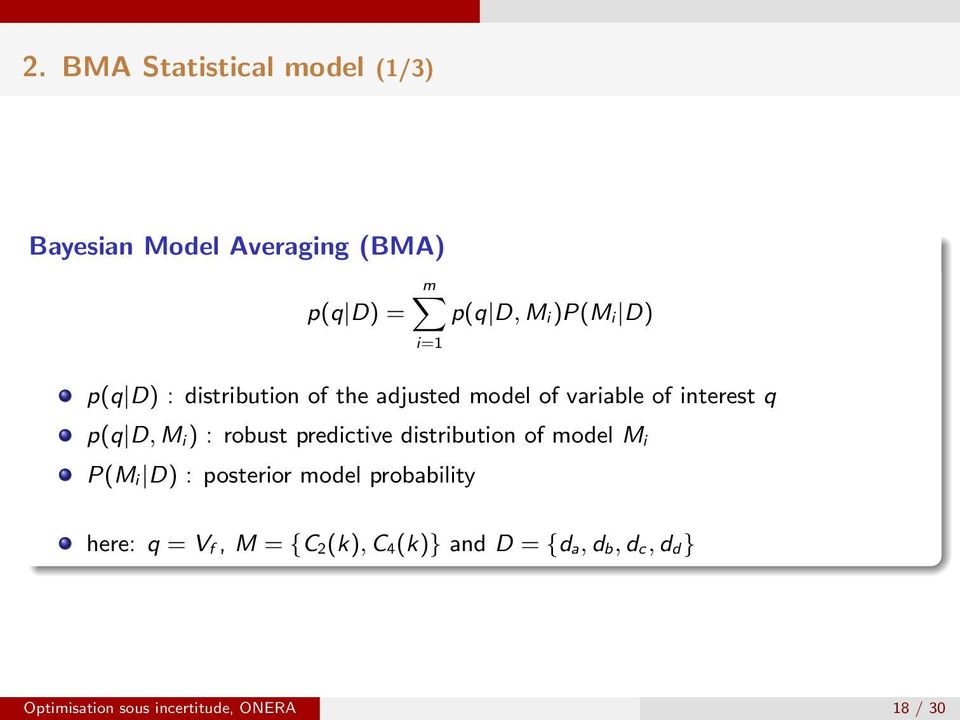 robust predictive distribution of model M i P(M i D) : posterior model probability here: q =