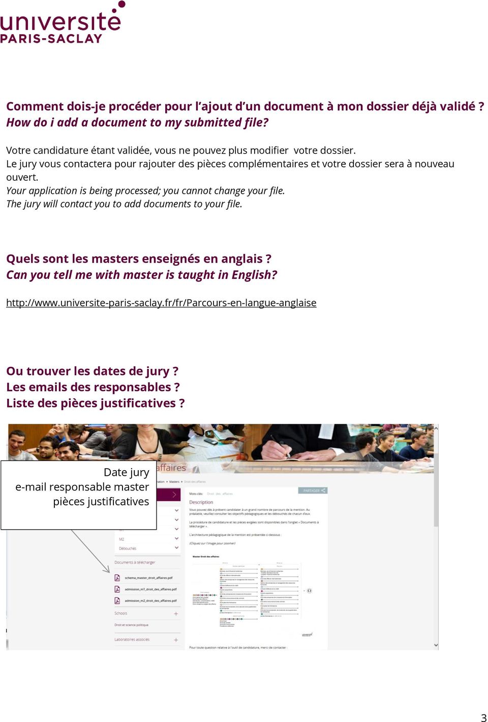 Your application is being processed; you cannot change your file. The jury will contact you to add documents to your file. Quels sont les masters enseignés en anglais?