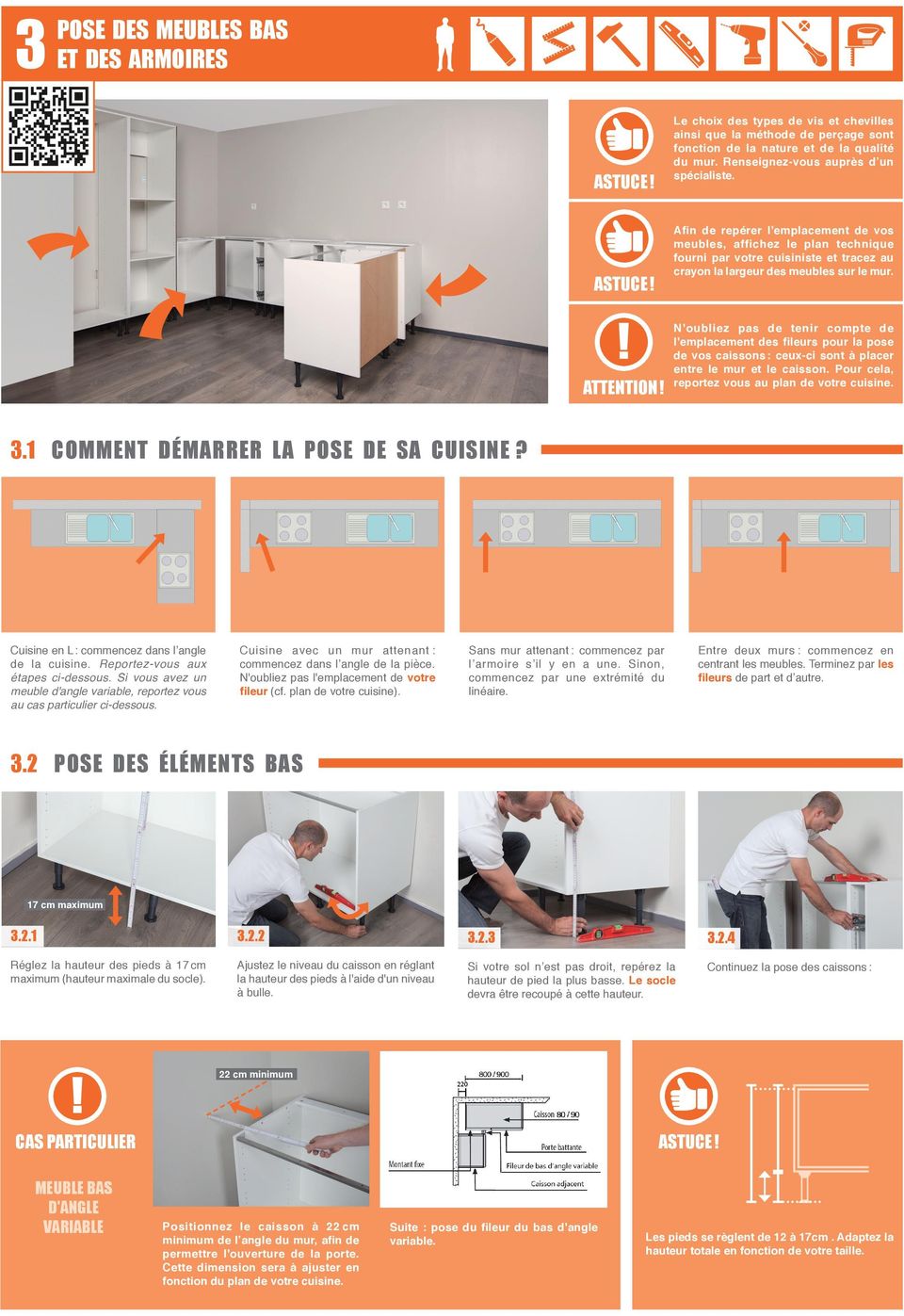 Afin de repérer l'emplacement de vos meubles, affichez le plan technique fourni par votre cuisiniste et tracez au crayon la largeur des meubles sur le mur. ATTENTION!