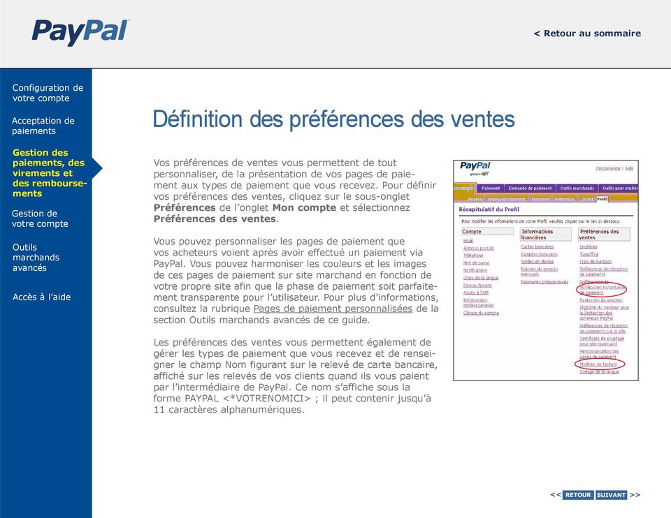 Vous pouvez personnaliser les pages de paiement que vos acheteurs voient après avoir effectué un paiement via PayPal.