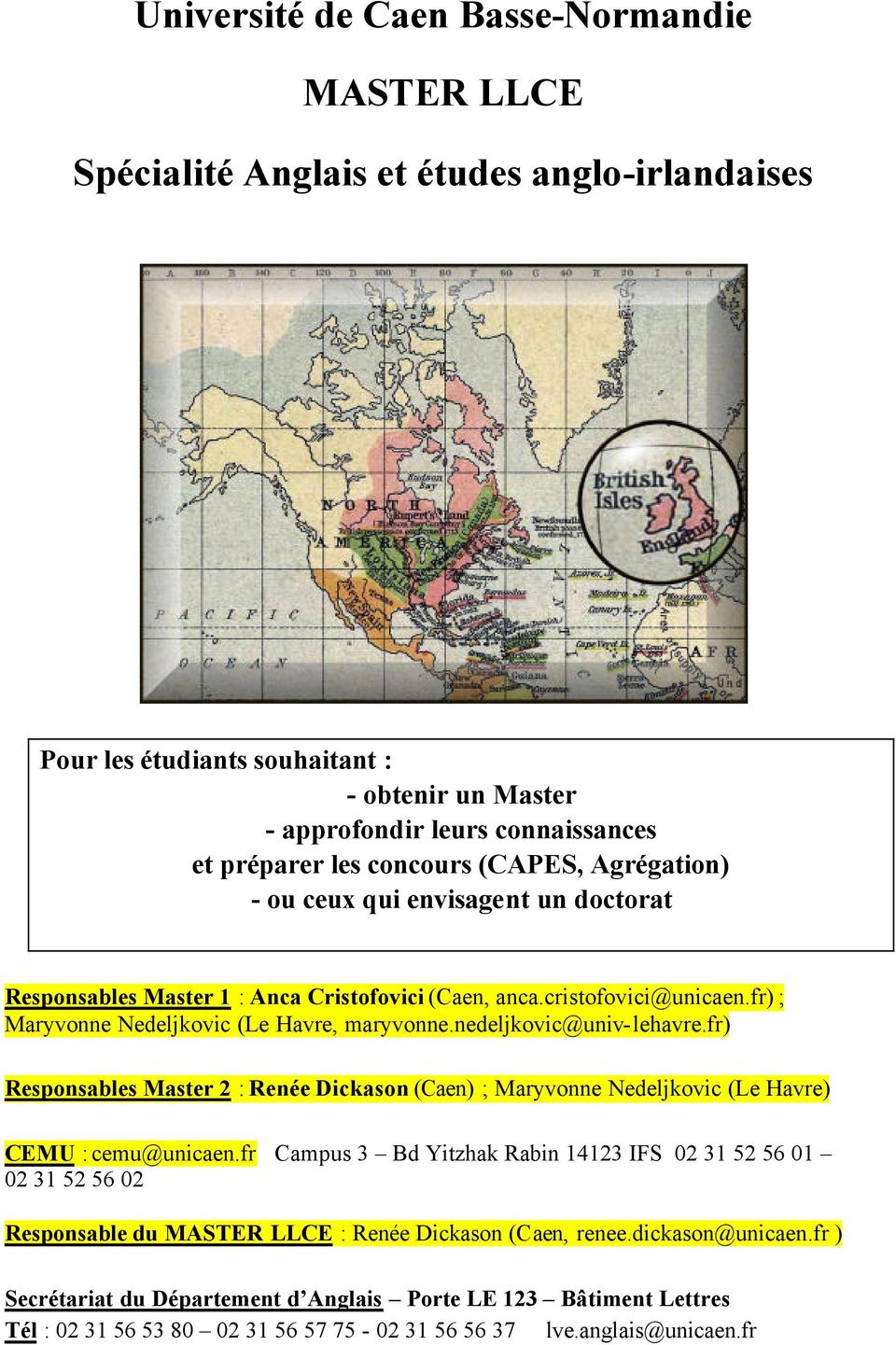 nedeljkovic@univ-lehavre.fr) Responsables Master 2 : Renée Dickason (Caen) ; Maryvonne Nedeljkovic (Le Havre) CEMU : cemu@unicaen.