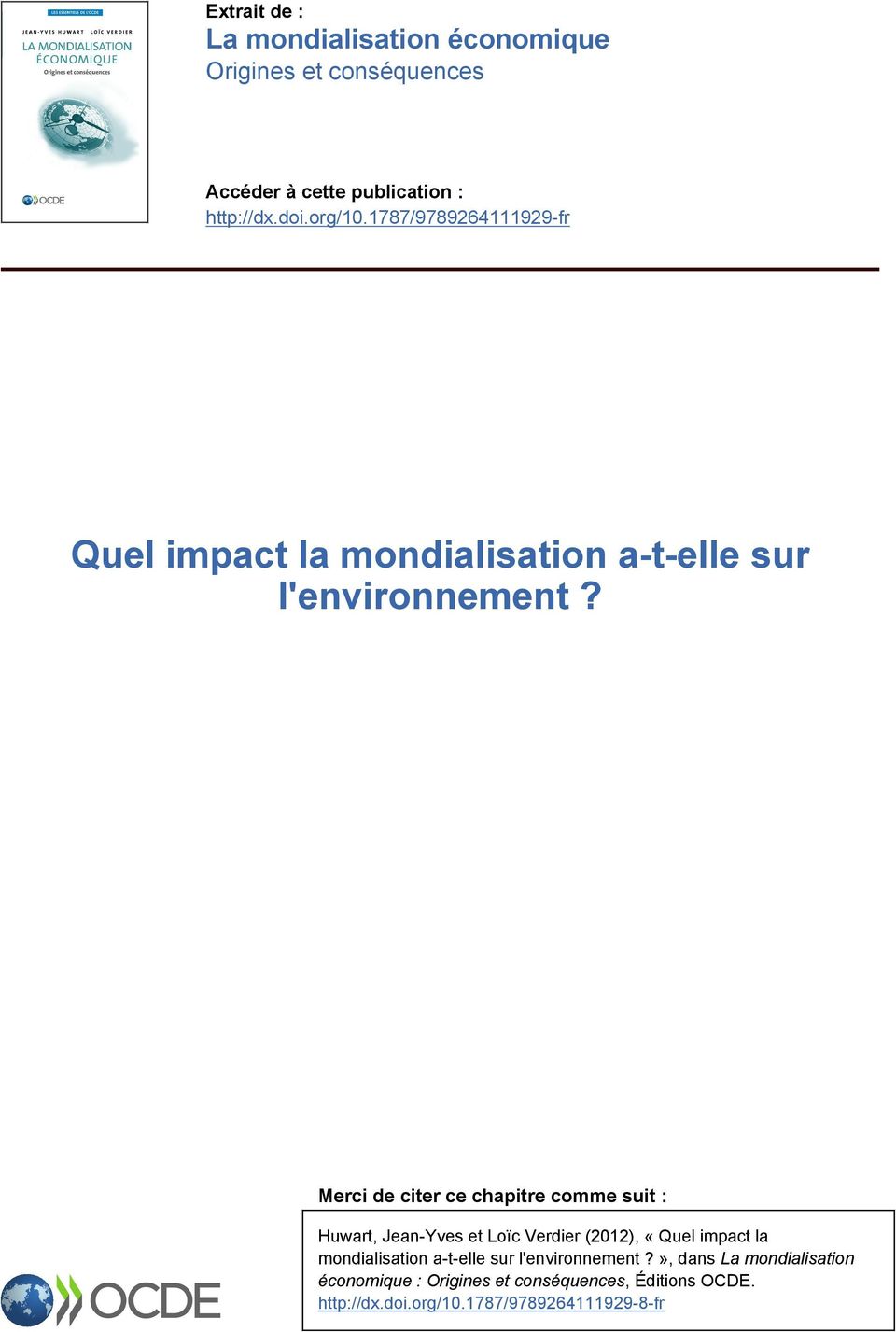 Merci de citer ce chapitre comme suit : Huwart, Jean-Yves et Loïc Verdier (2012), «Quel impact la mondialisation