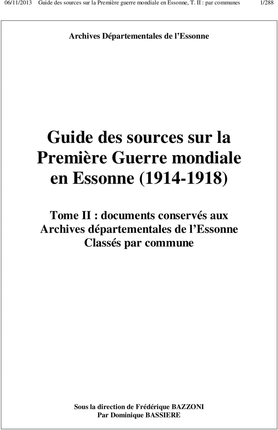 Première Guerre mondiale en Essonne (1914-1918) Tome II : documents conservés aux Archives