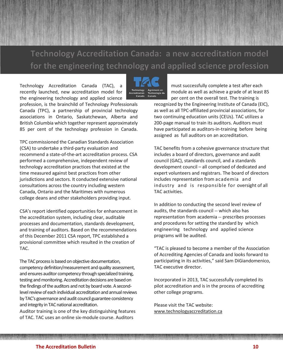 Canada. TPC commissioned the Canadian Standards Association (CSA) to undertake a third-party evaluation and recommend a state-of-the-art accreditation process.