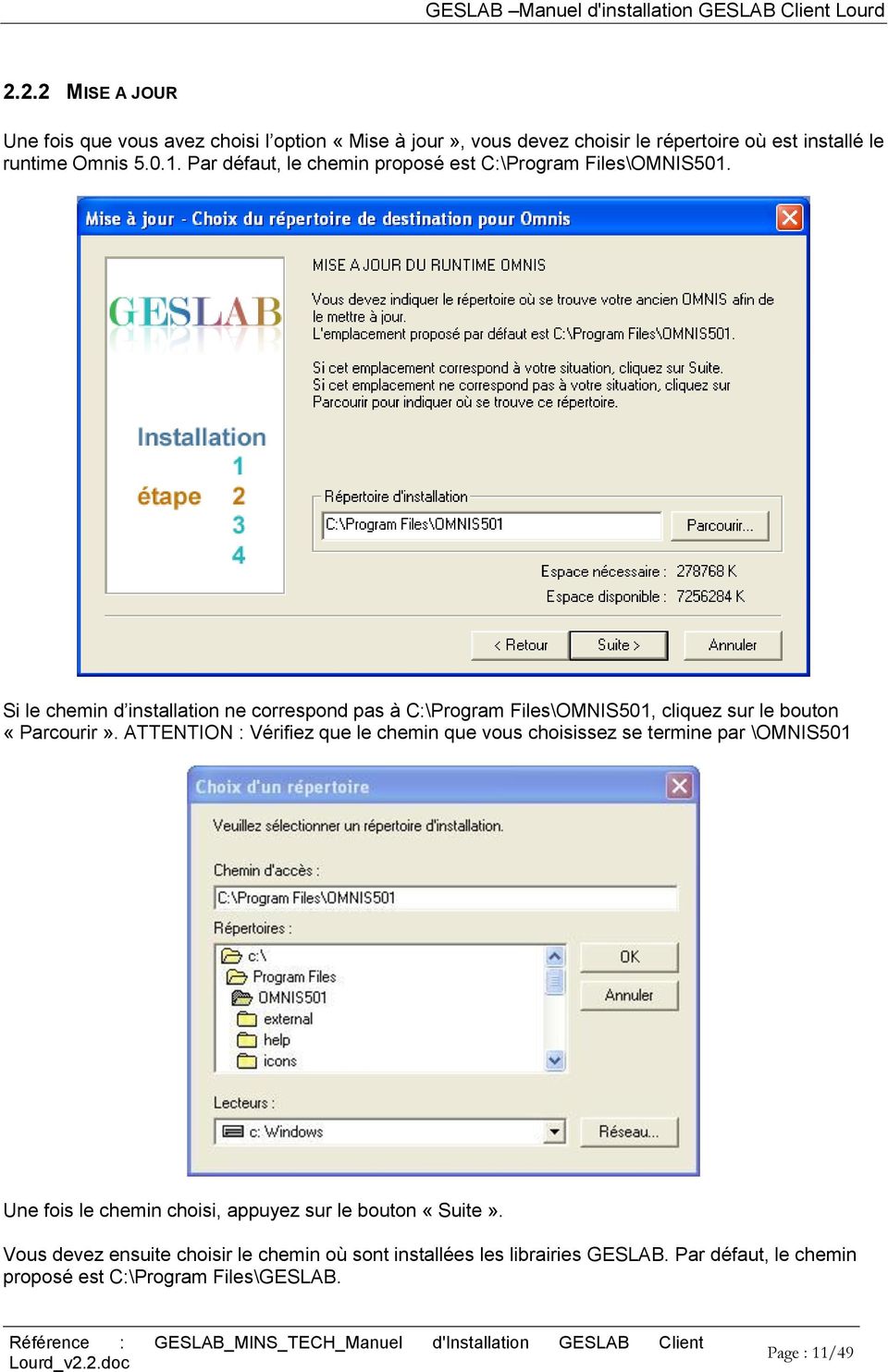 Si le chemin d installation ne correspond pas à C:\Program Files\OMNIS501, cliquez sur le bouton «Parcourir».