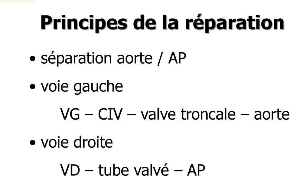 gauche VG CIV valve troncale