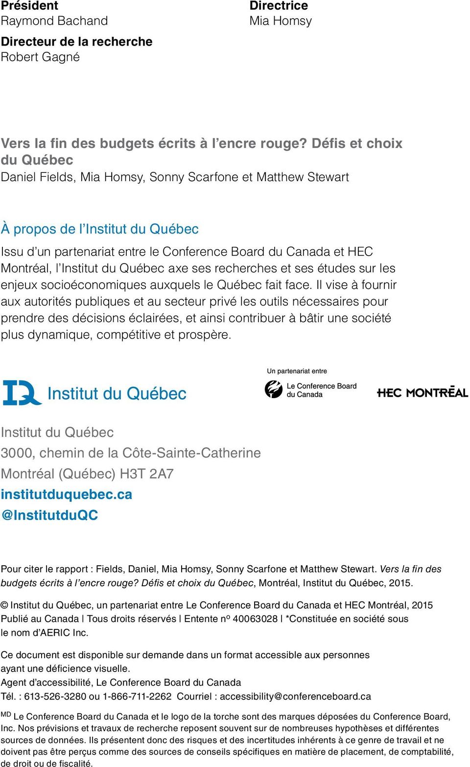 Institut du Québec axe ses recherches et ses études sur les enjeux socioéconomiques auxquels le Québec fait face.