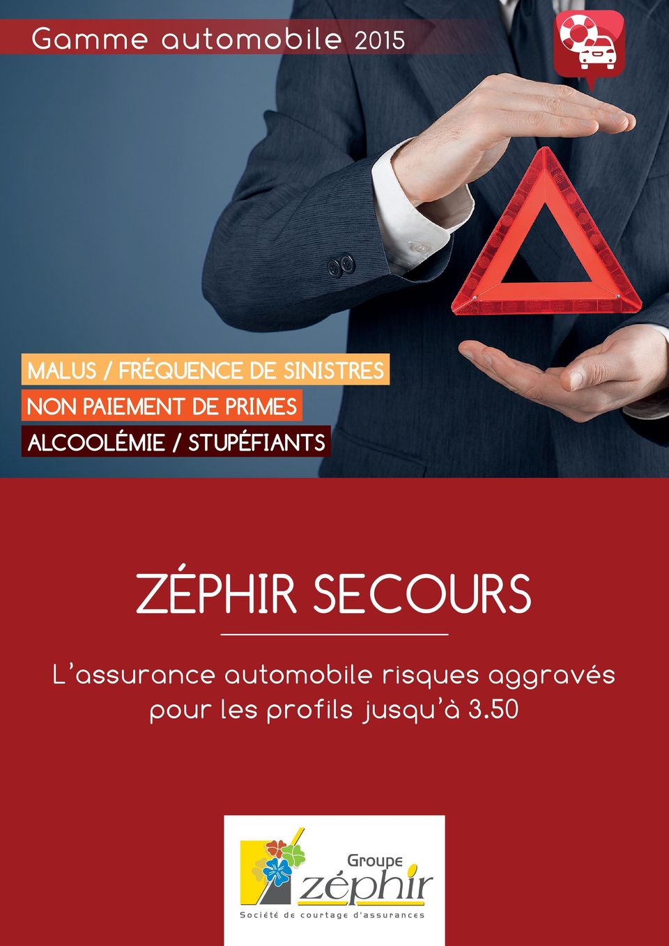 STUPÉFIANTS ZÉPHIR SECOURS L assurance